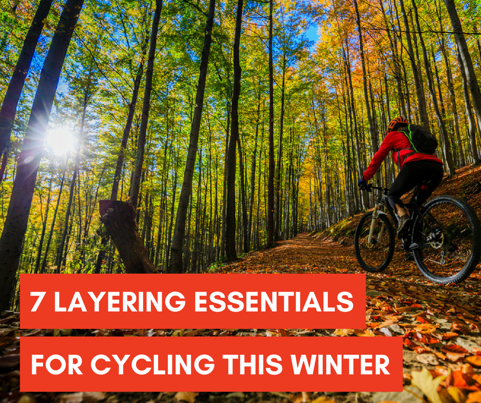 7 LAYERING ESSENTIALS FOR CYCLING THIS WINTER